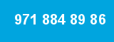 971 884 89 86